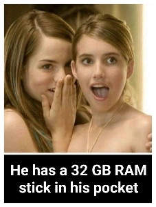 あの男のポケットには 32GB の RAM が入っています。