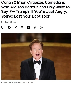 コナン・オブライエン「怒りに飲み込まれたコメディは武器を捨てるようなものだ。」」」